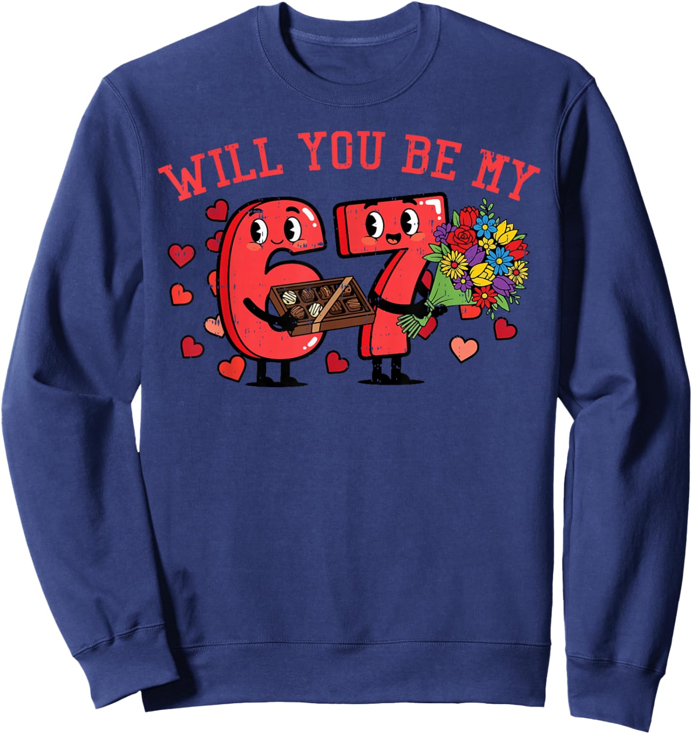 Will You Be My 6 7 Valentines Day Meme 67 Kids Boys Youth Sweatshirt - Sweatshirt | Navy