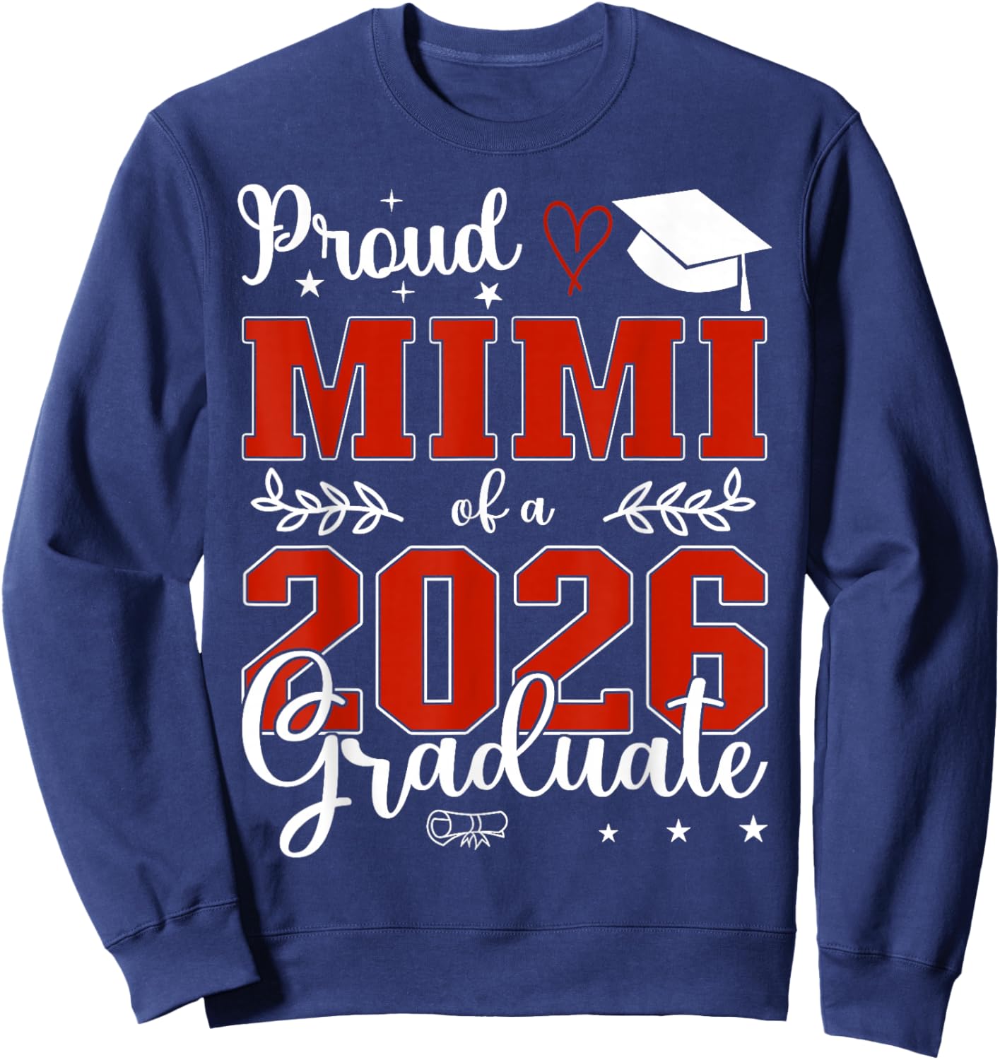 Proud Mimi of A Class of 2026 Graduate Senior Graduation Sweatshirt - Sweatshirt | Navy