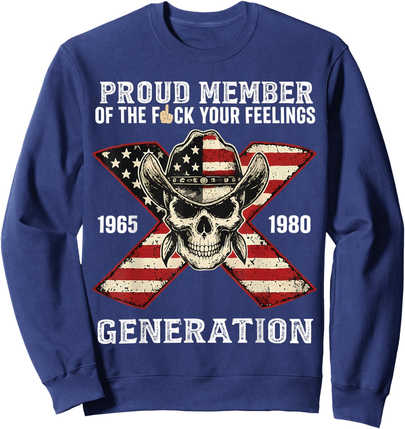 Gen X Proud Member of Gen X Skeleton Gen X Men Women Sweatshirt - Sweatshirt | Navy