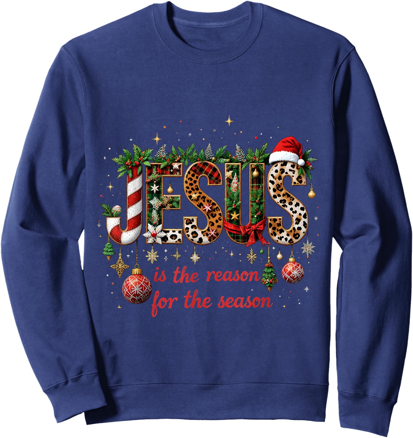 Christmas Jesus is The Reason for Season Xmas Christian Sweatshirt - Sweatshirt | Navy