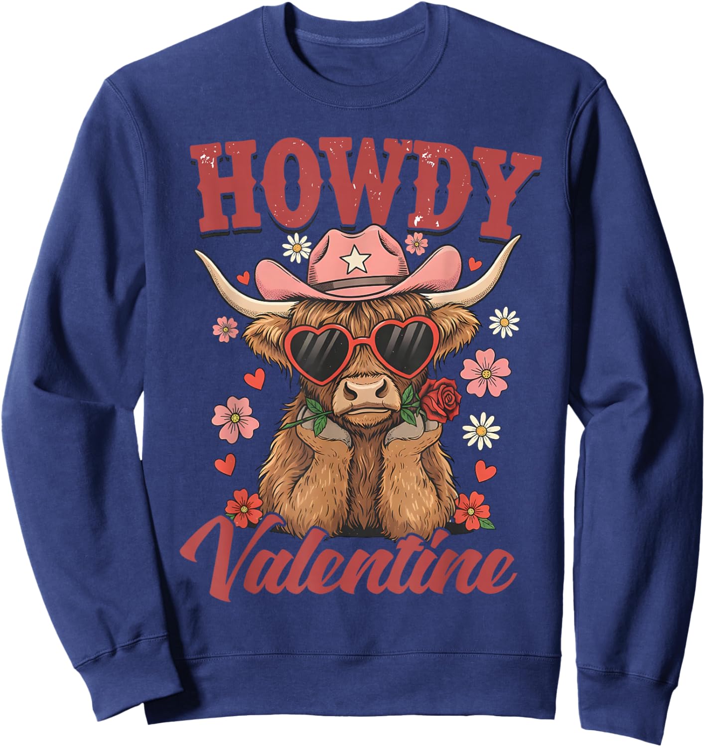 Valentines Howdy Western Life Cowboys Cowgirls Rodeo Country Sweatshirt - Sweatshirt | Navy