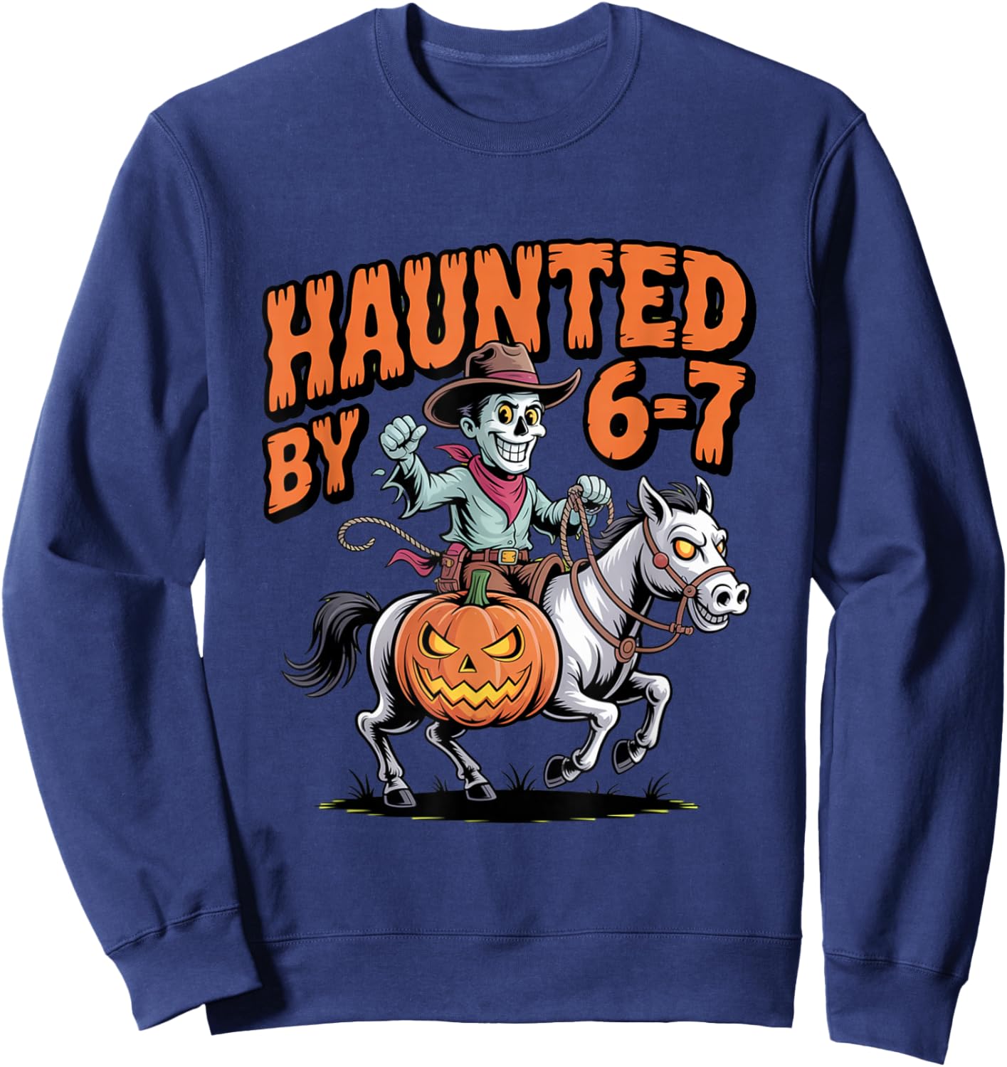 Haunted by 6 7 Western Cowboy Halloween Sweatshirt - Sweatshirt | Navy