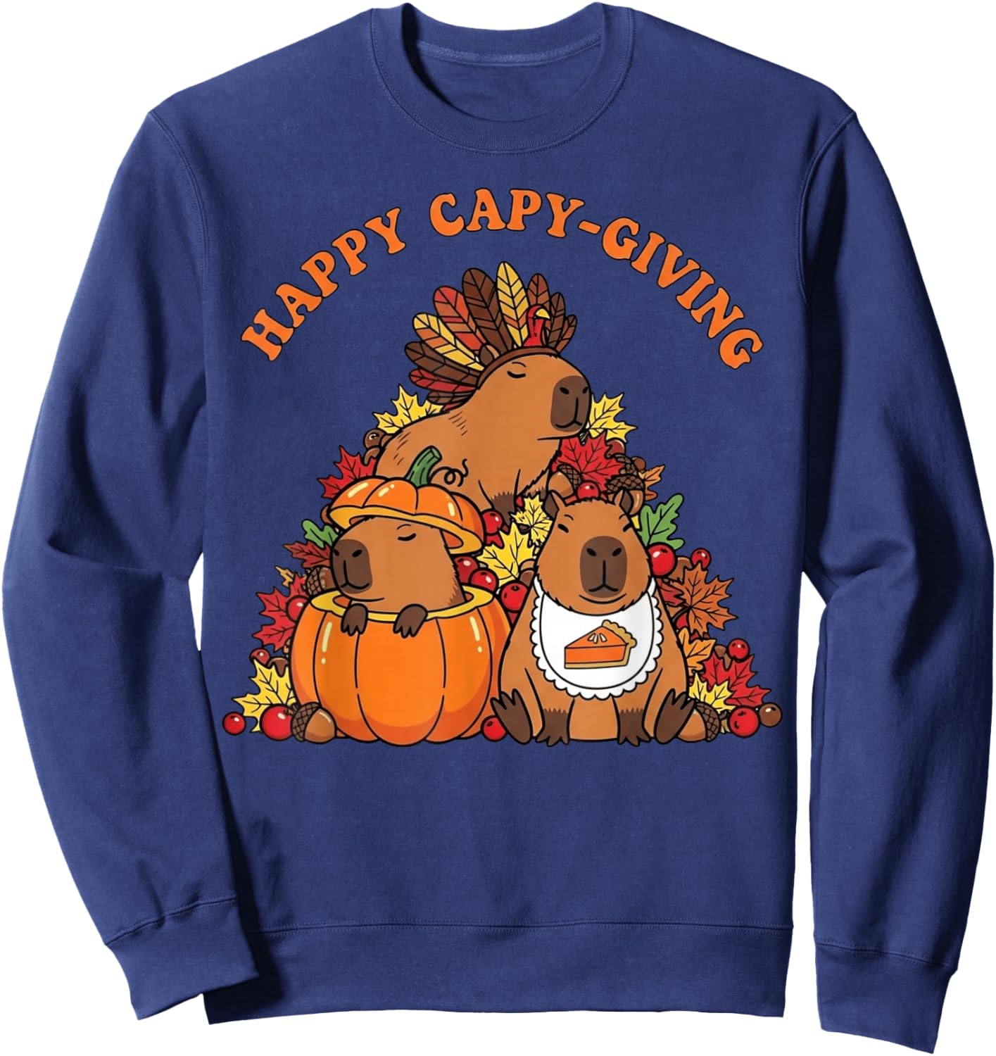 Happy Capy-Giving Funny Capybara Thanksgiving Sweatshirt - Sweatshirt | Navy