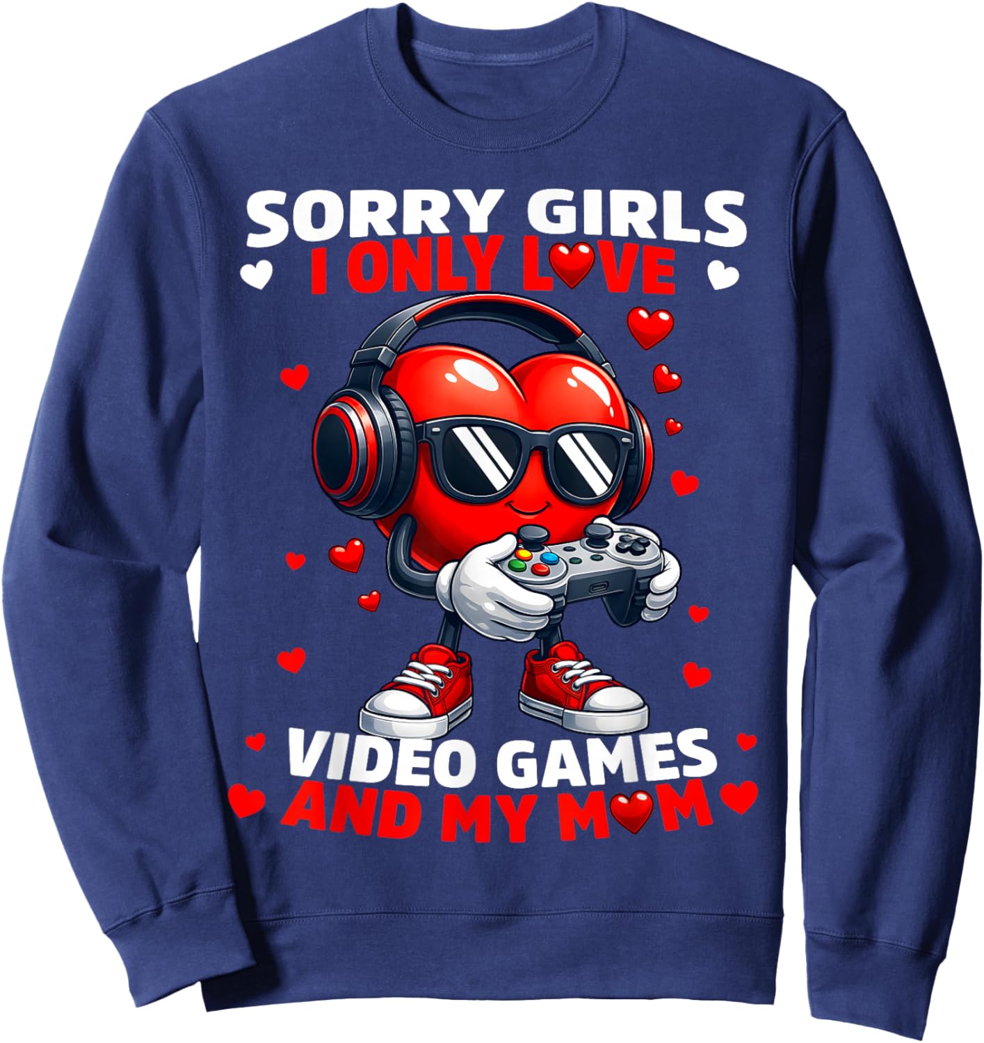 Sorry Girl I Only Love Video Games and My Mom Boy Sweatshirt - Sweatshirt | Navy