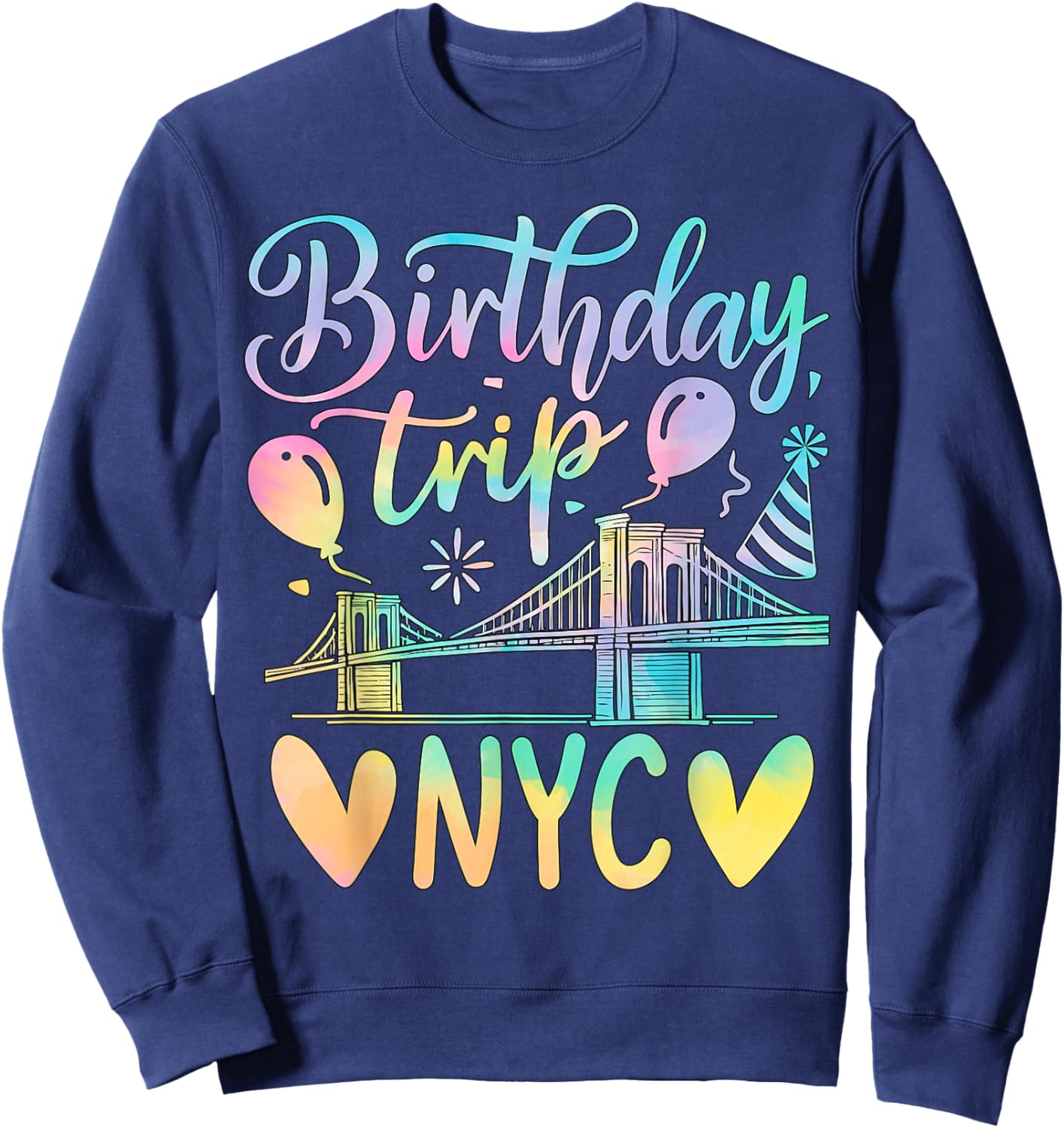 Colorful NYC Birthday Trip New York City Bridge Sweatshirt - Sweatshirt | Navy