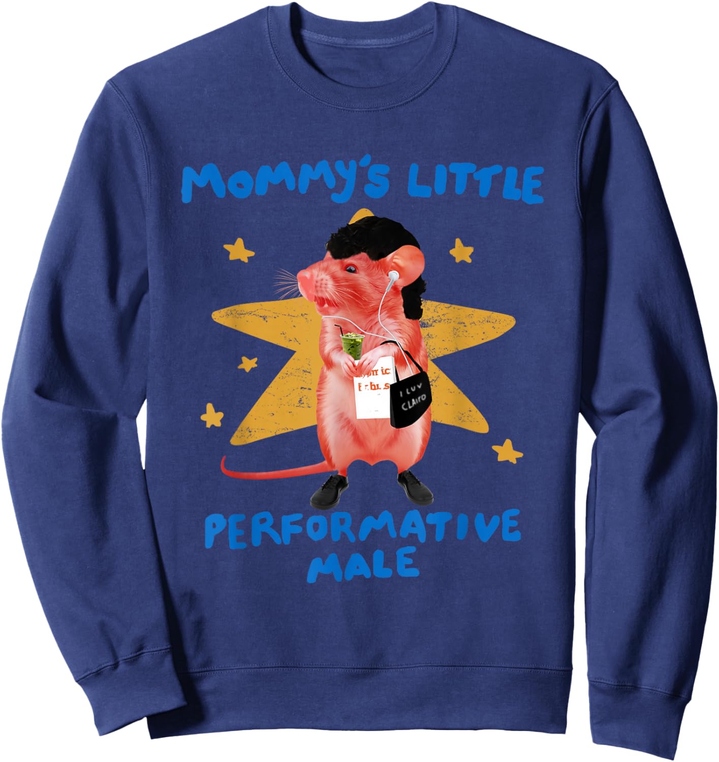 Mommy's Little Performative Male, Funny Star Rat Meme Sweatshirt - Sweatshirt | Navy