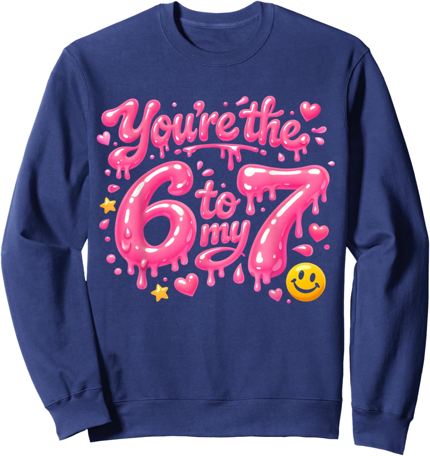 You're The 6 to My 7 Cute Retro Aesthetic Couple Quote Sweatshirt - Sweatshirt | Navy