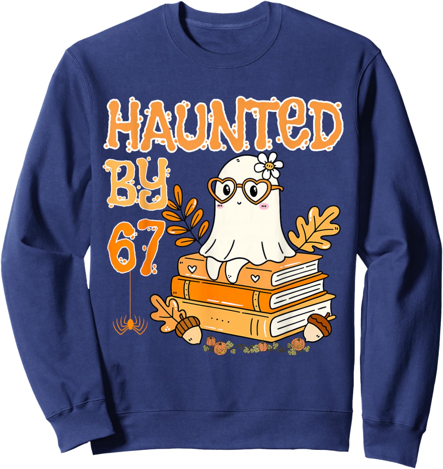 Haunted by 67 Funny Reading Ghost and Pumpkin Halloween Sweatshirt - Sweatshirt | Navy