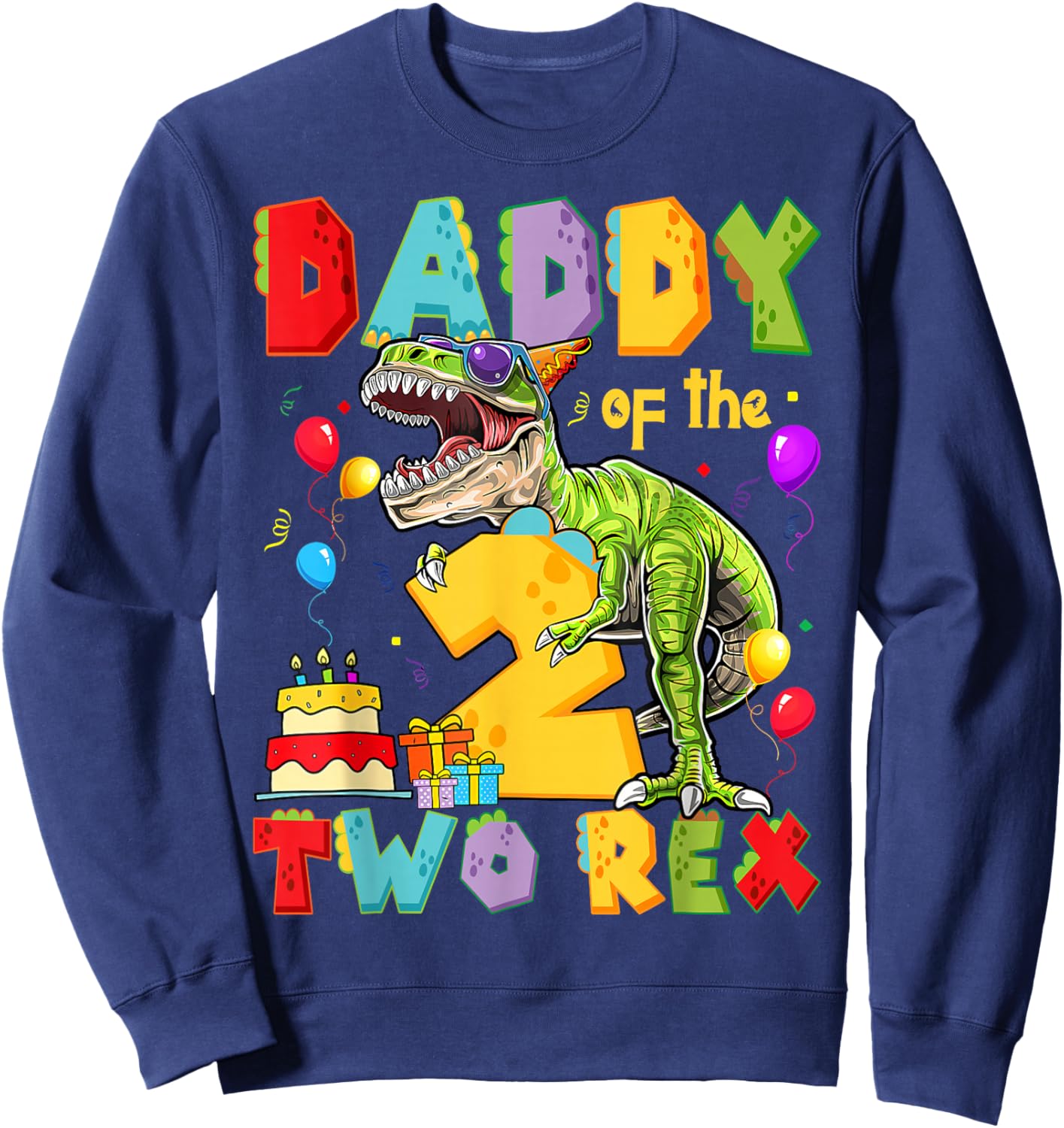 Daddy of The Two Rex 2nd Birthday Boy Dinosaur T-Rex Sweatshirt - Sweatshirt | Navy