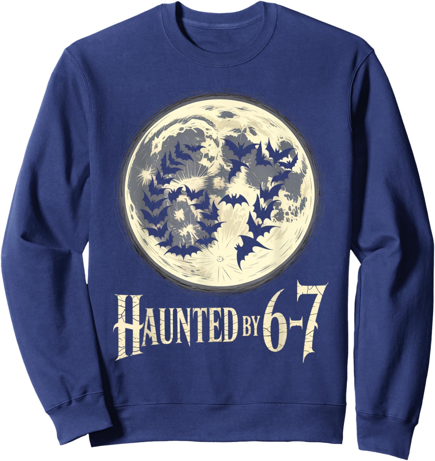 Haunted by 6-7 Funny Halloween 6-7 Costume Sweatshirt - Sweatshirt | Navy