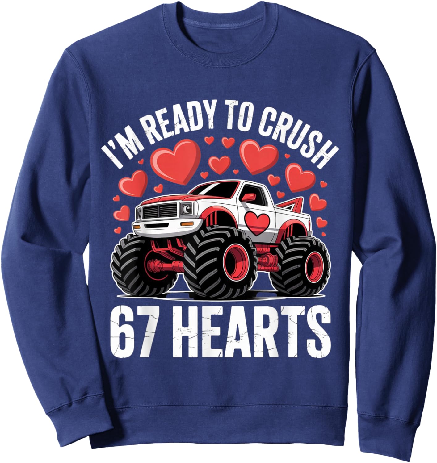 I'm Ready to Crush 67 Hearts Boys Valentines Sweatshirt - Sweatshirt | Navy