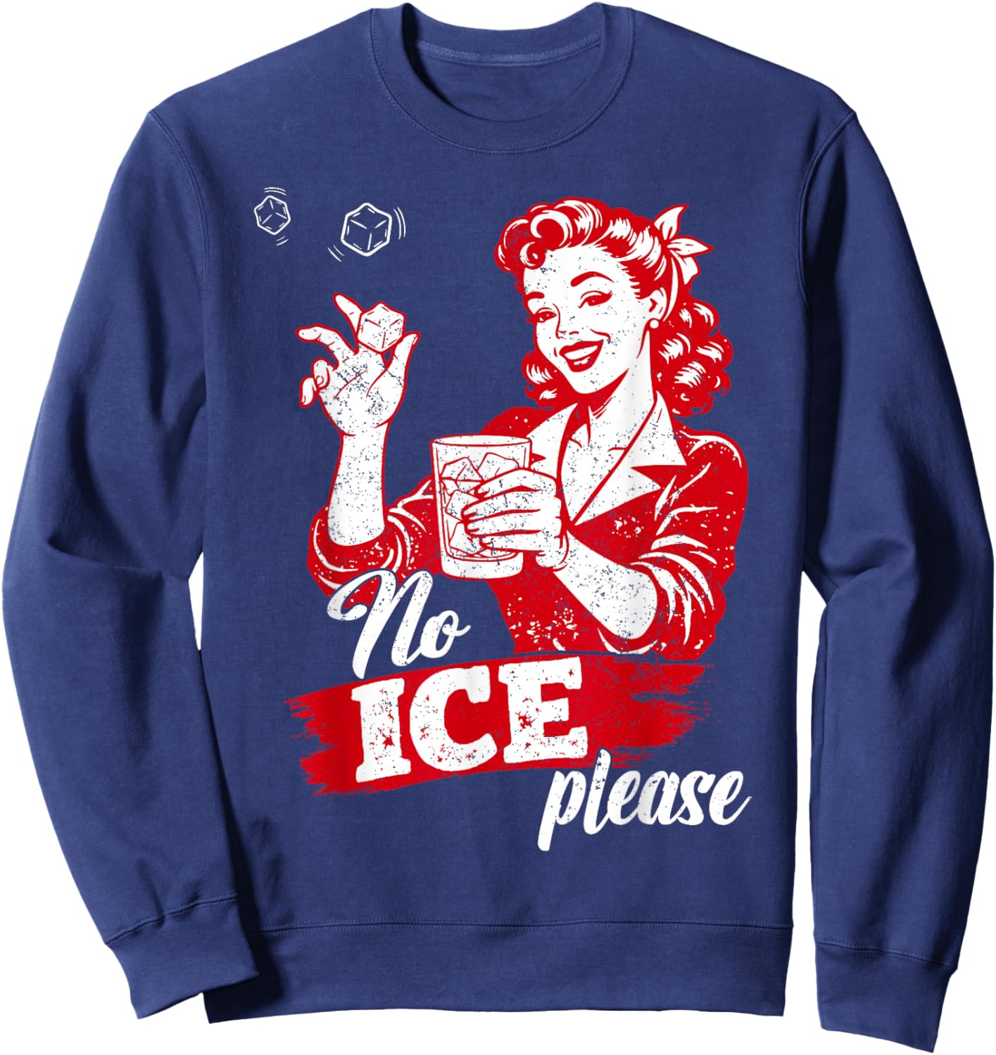 Funny No Ice Please Meme Sweatshirt - Sweatshirt | Navy