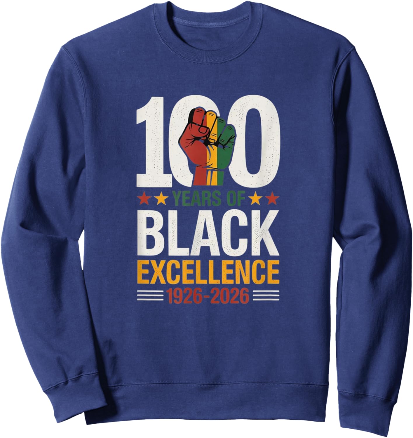 100 Years of Black Excellence Centennial Black History Month Sweatshirt - Sweatshirt | Navy