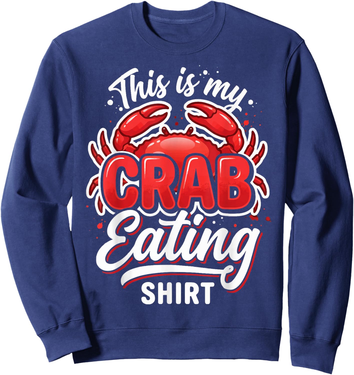 This is My Crab Eating Sweatshirt - Sweatshirt | Navy