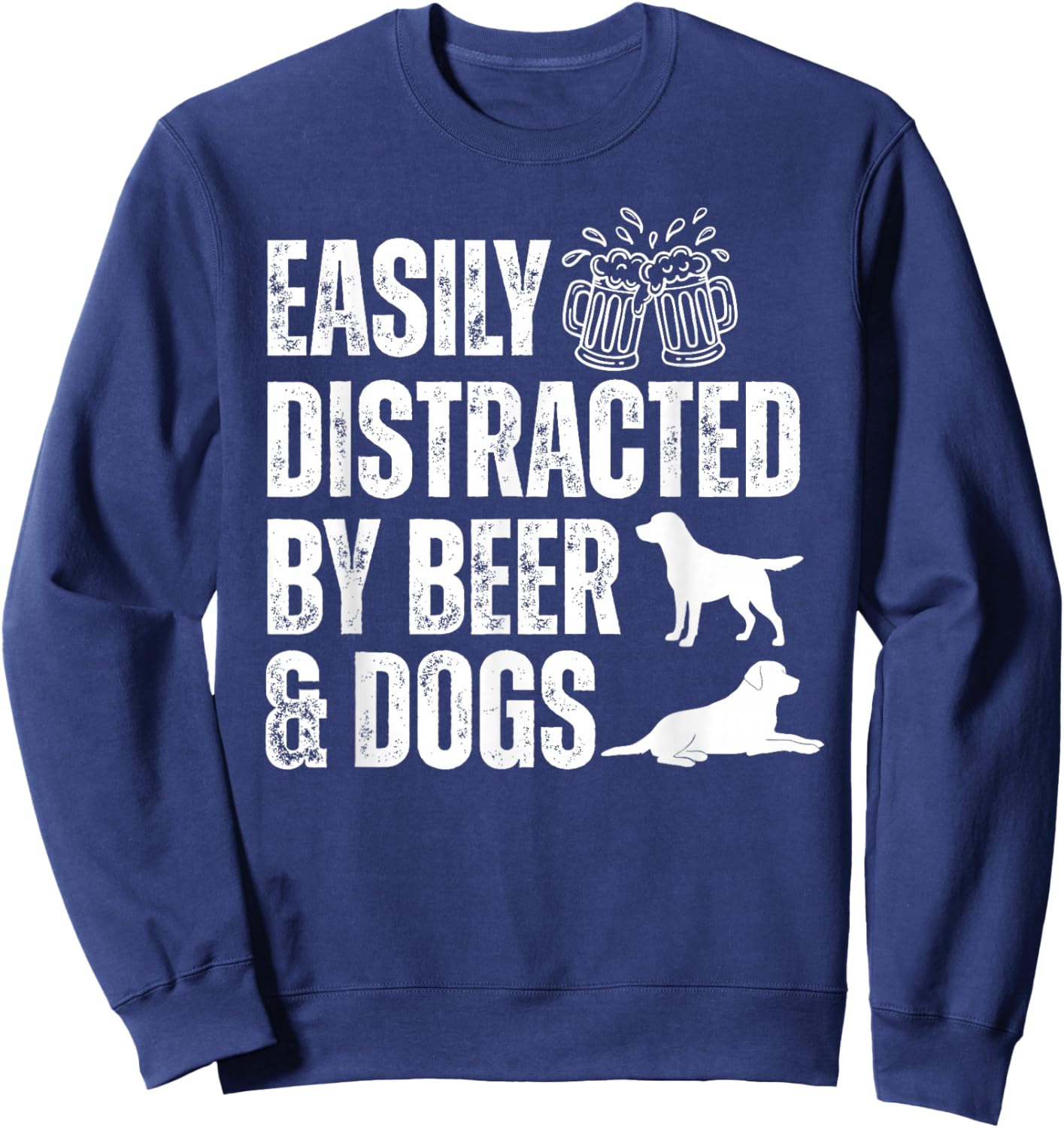 Funny Pub Easily Distracted by Beer and Dogs Women Sweatshirt - Sweatshirt | Navy