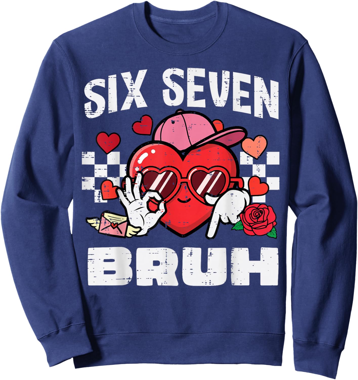 6 7 Valentines Day Six Seven Bruh 67 Meme Kids Boys Youth Sweatshirt - Sweatshirt | Navy