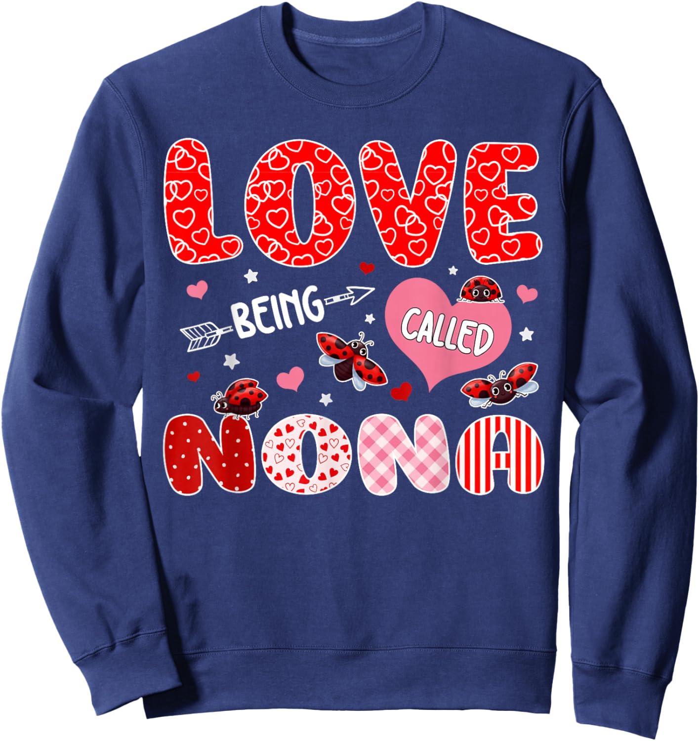 Love Being Called Nona Valentine Mothers Day Family Sweatshirt - Sweatshirt | Navy
