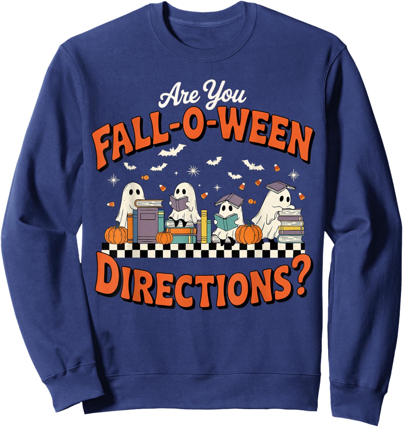 are You Fall o ween Directions Funny Halloween Teacher Ghost Sweatshirt - Sweatshirt | Navy