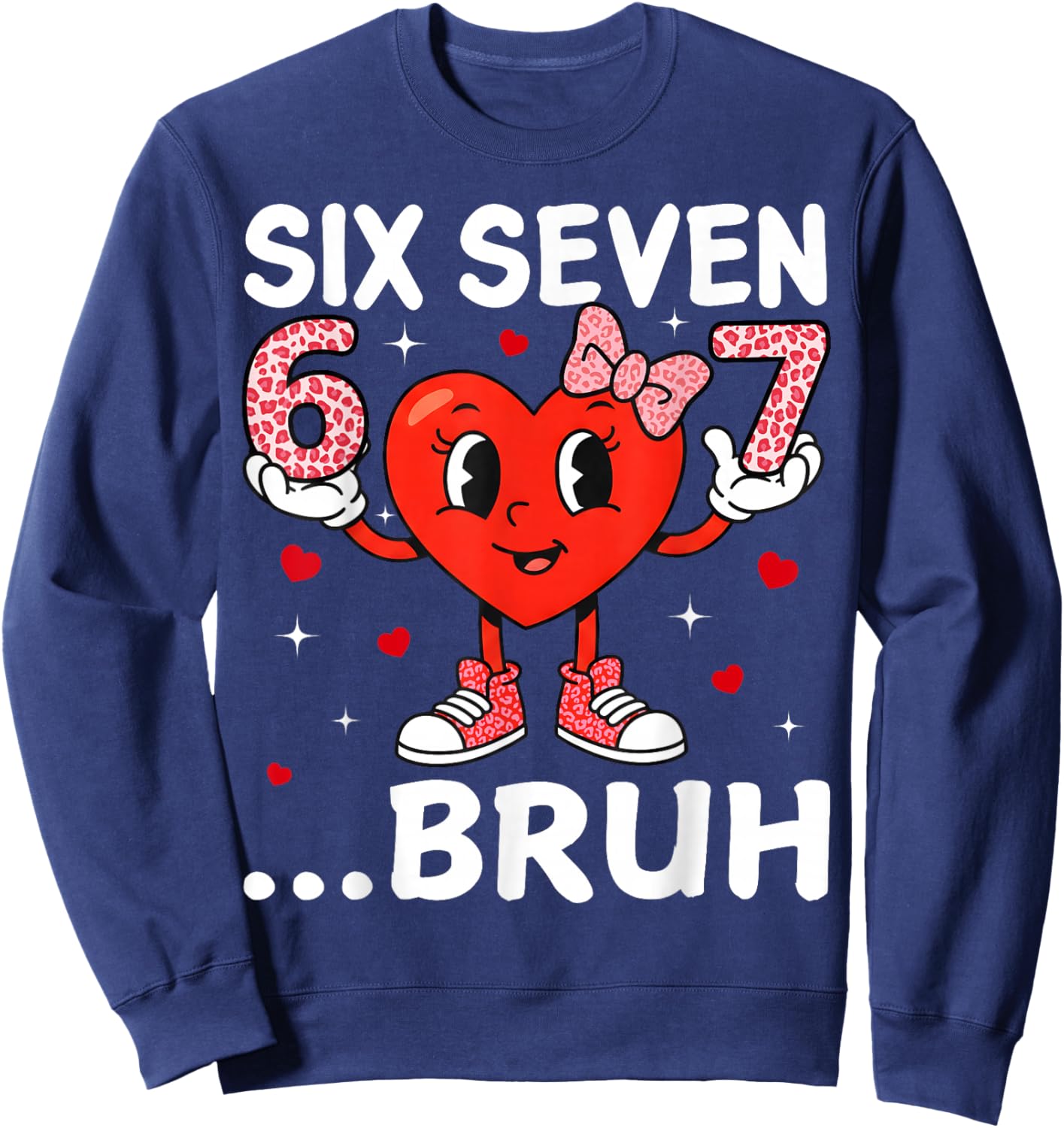 Valentine Six Seven Bruh Heart Meme Girl Women Cute Bow Sweatshirt - Sweatshirt | Navy