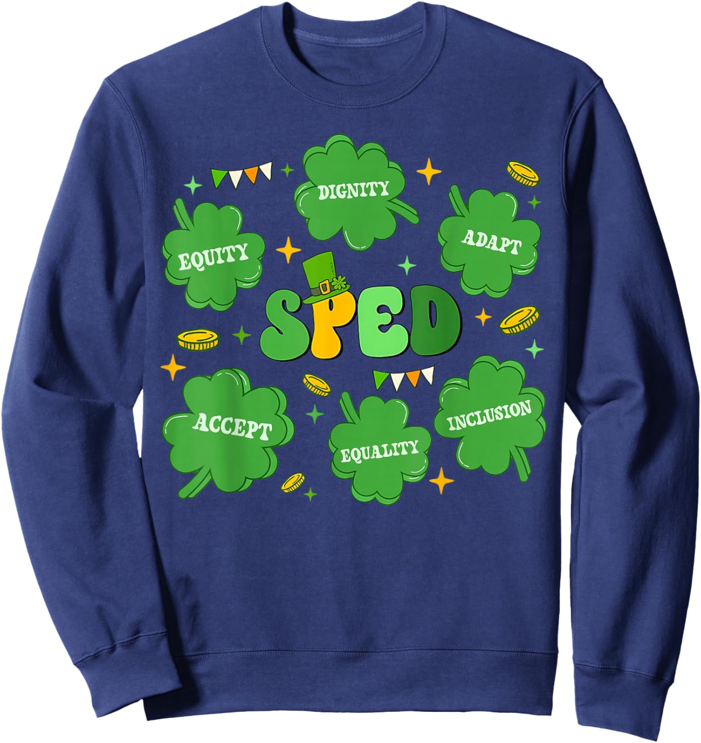 SPED Teacher Lucky Charm St Patricks Day Special Education Sweatshirt - Sweatshirt | Navy