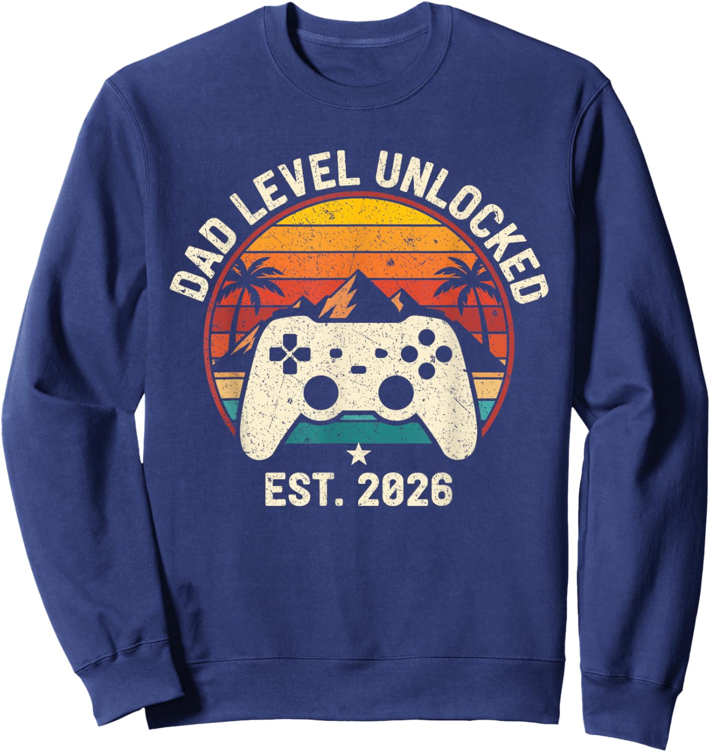 Dad Level Unlocked Leveled Up New Dad Video Gamer Gaming Sweatshirt - Sweatshirt | Navy