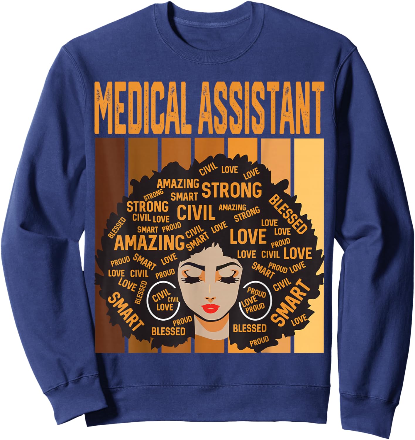 Medical Assistant Powerful Black History Month Black Pride Sweatshirt - Sweatshirt | Navy