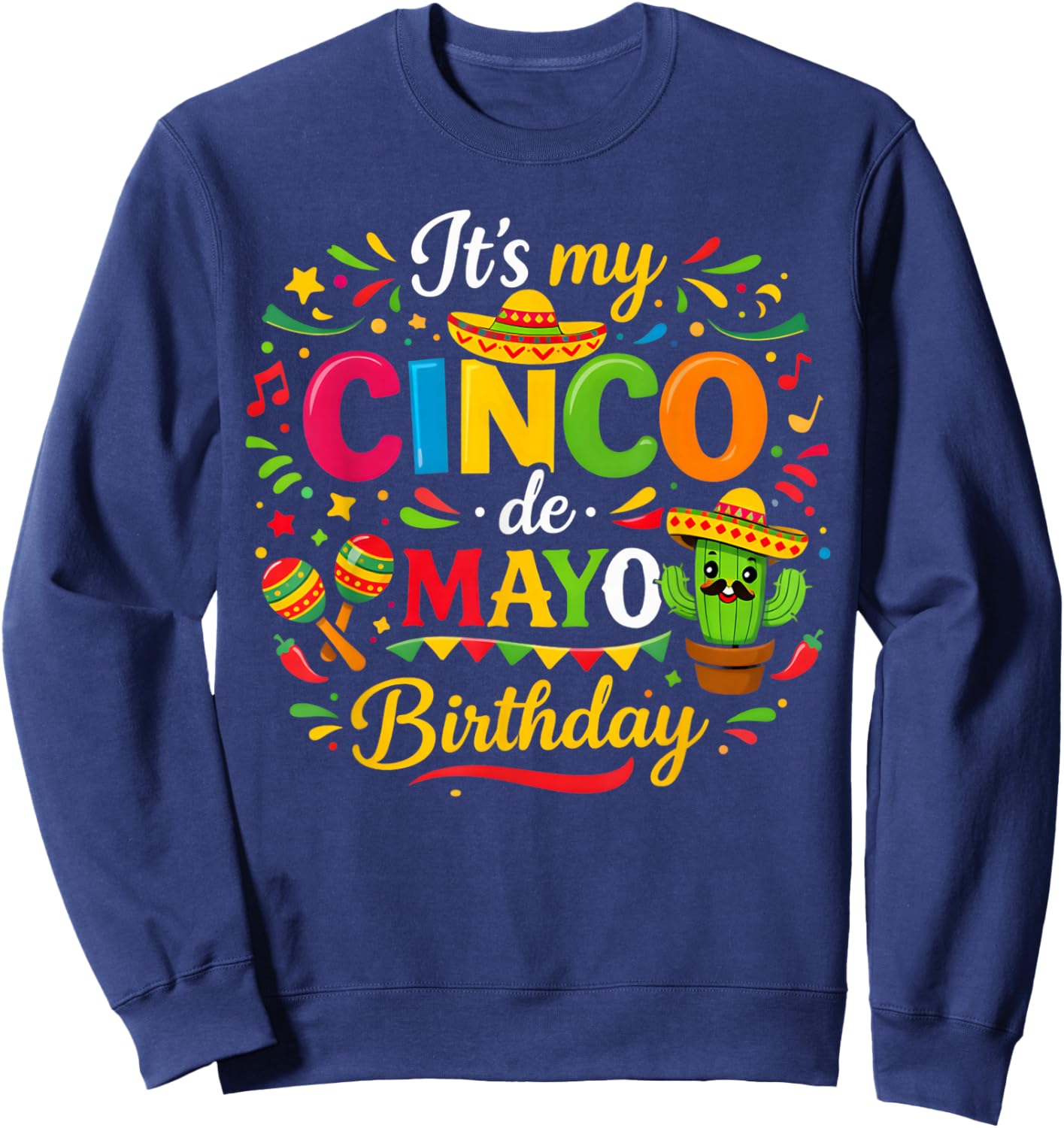 It's My Cinco De Mayo Birthday Mexican Party Matching Family Sweatshirt - Sweatshirt | Navy