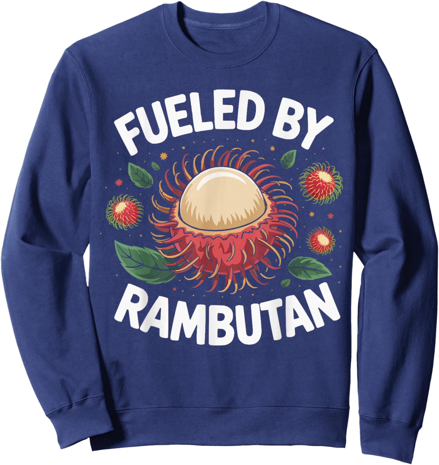 Rambutan Fruit Humor Tropical Fruity Rambutan Lover Sweatshirt - Sweatshirt | Navy