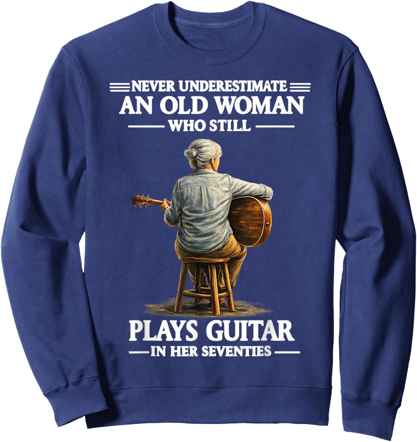 Never Underestimate an Old Women Who Plays Guitar Seventies Sweatshirt - Sweatshirt | Navy