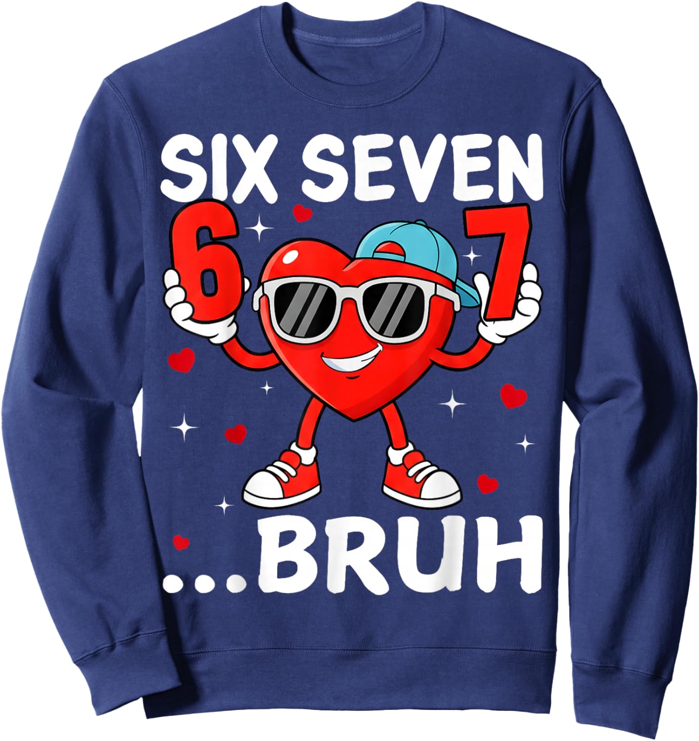 Valentine Six Seven Bruh Cool Hearts Sunglass 67 Men Boys Sweatshirt - Sweatshirt | Navy