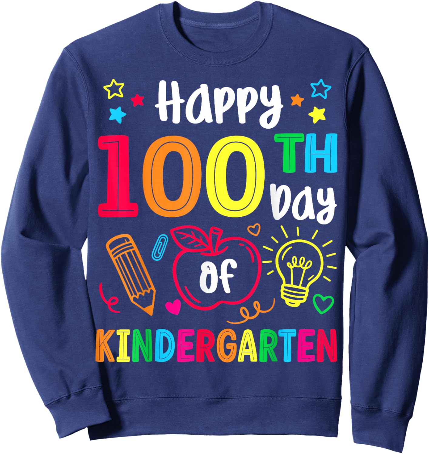100th Day of Kindergarten Teachers Kids 100 Days of School Sweatshirt - Sweatshirt | Navy