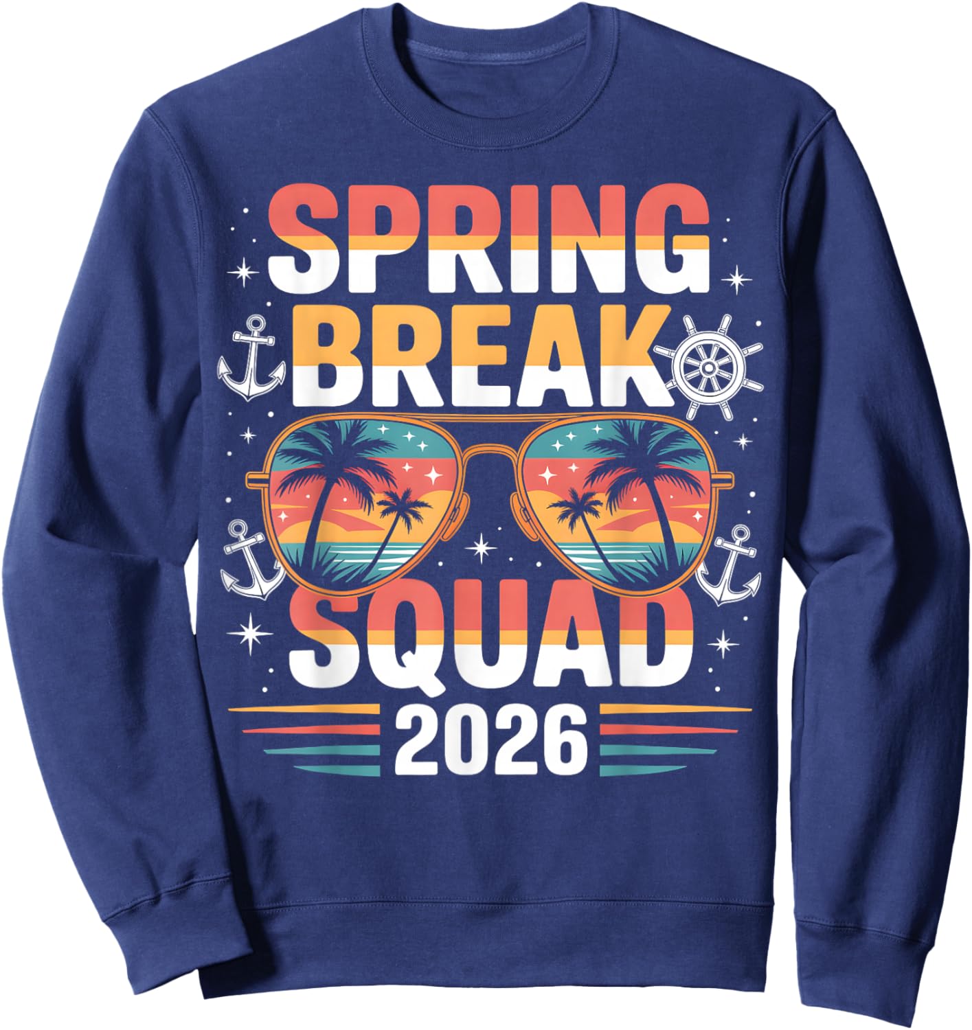 Spring Break Squad 2026 Cruise Vacation Sunglasses Beach Sweatshirt - Sweatshirt | Navy