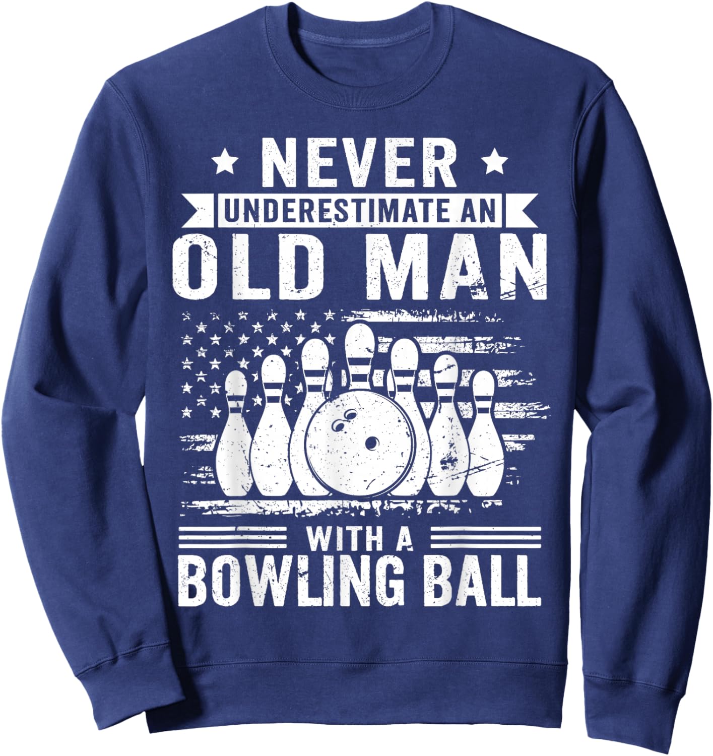 Never Underestimate Old Man Bowling Ball Bowler Bowling Sweatshirt - Sweatshirt | Navy