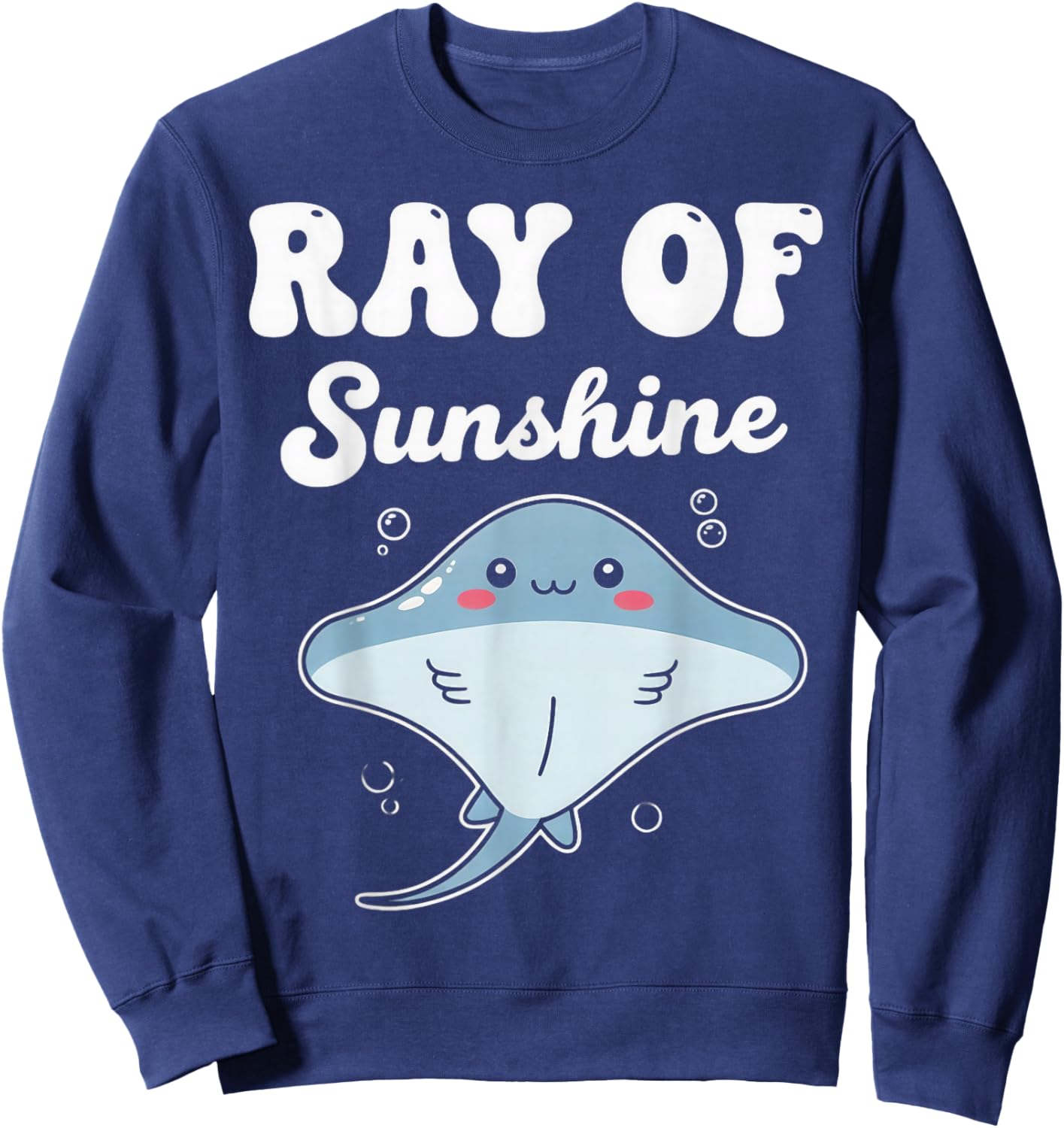Ray of Sunshine Stingray Sea Ocean Stingray Animal Manta Ray Sweatshirt - Sweatshirt | Navy