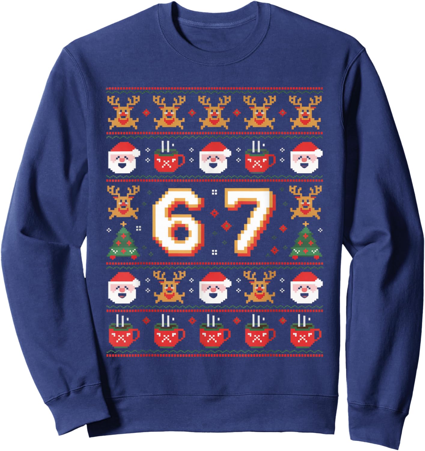 Christmas 67 Funny Xmas Six Seven Ugly Sweater 6-7 Sweatshirt - Sweatshirt | Navy