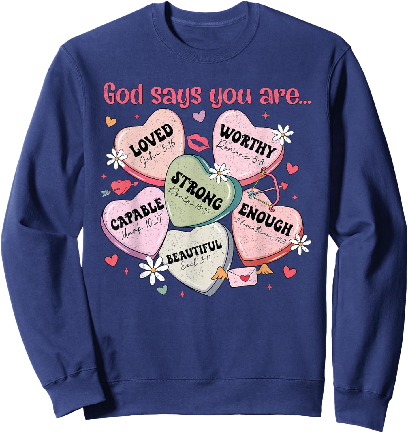 God Says You are Candy Heart Christian Faith Valentine's Day Sweatshirt - Sweatshirt | Navy