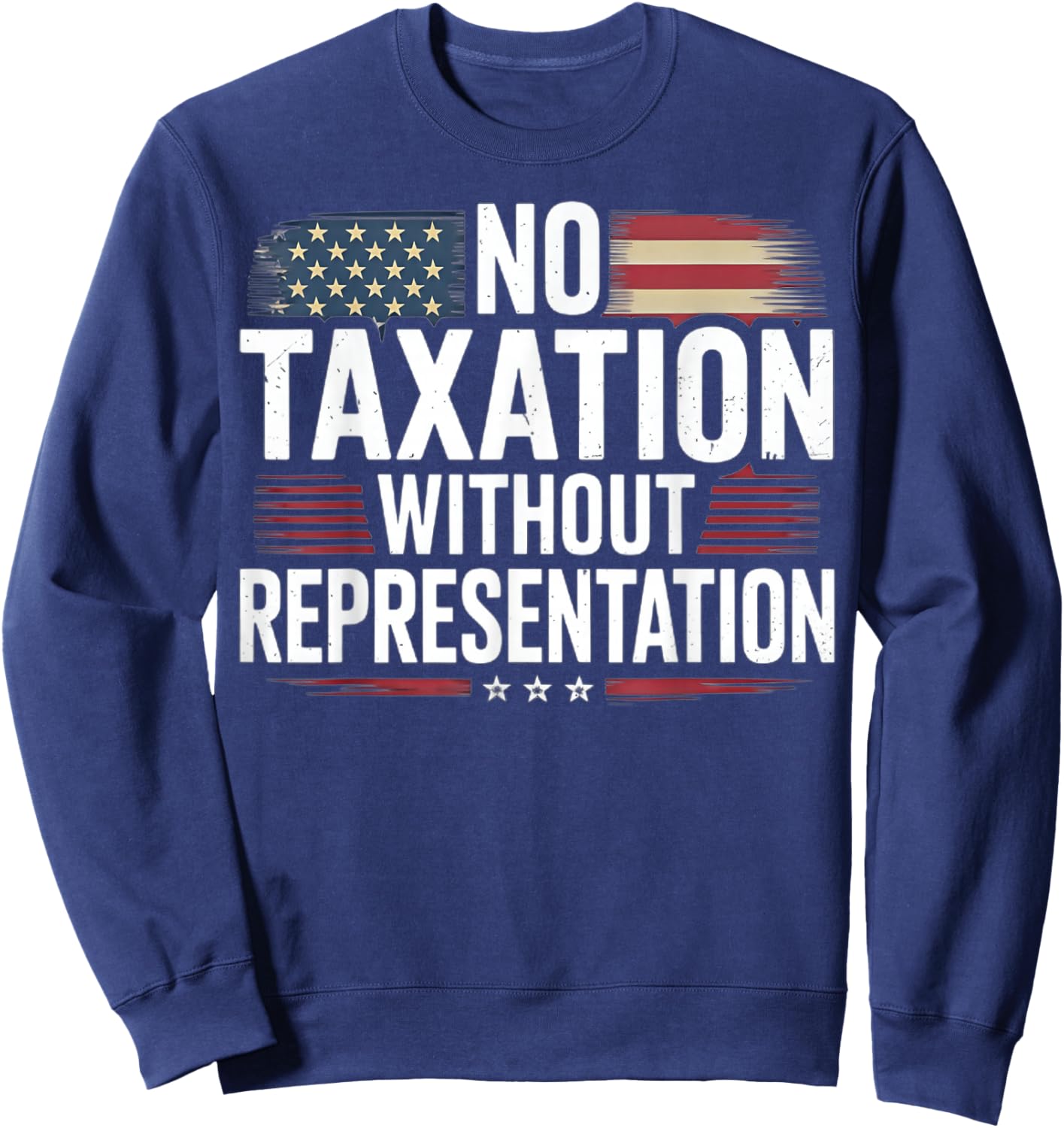 No Taxation Without Representation Sweatshirt - Sweatshirt | Navy