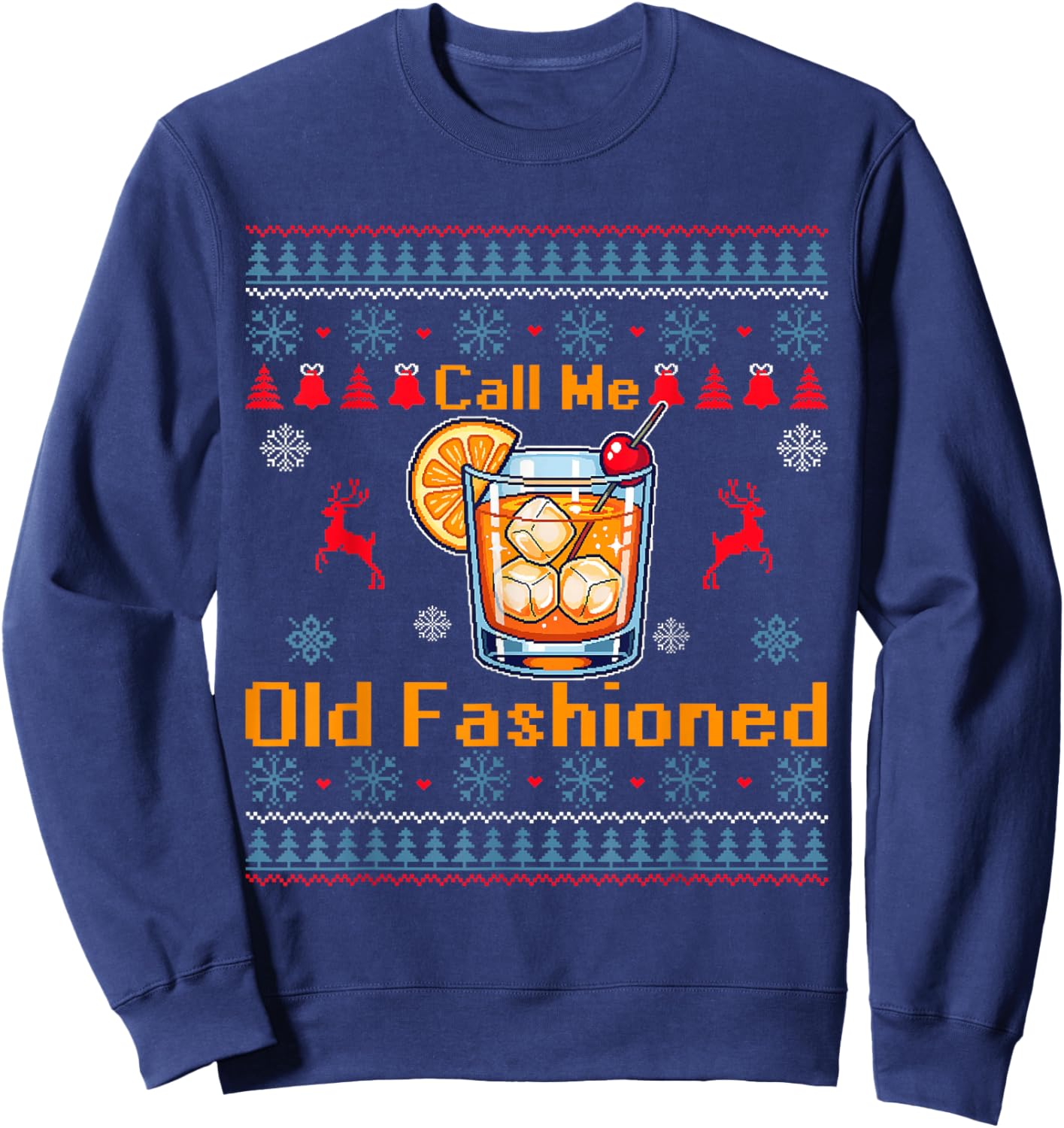 Call Me Old Fashioned Funny Whiskey Ugly Christmas Sweaters Sweatshirt - Sweatshirt | Navy