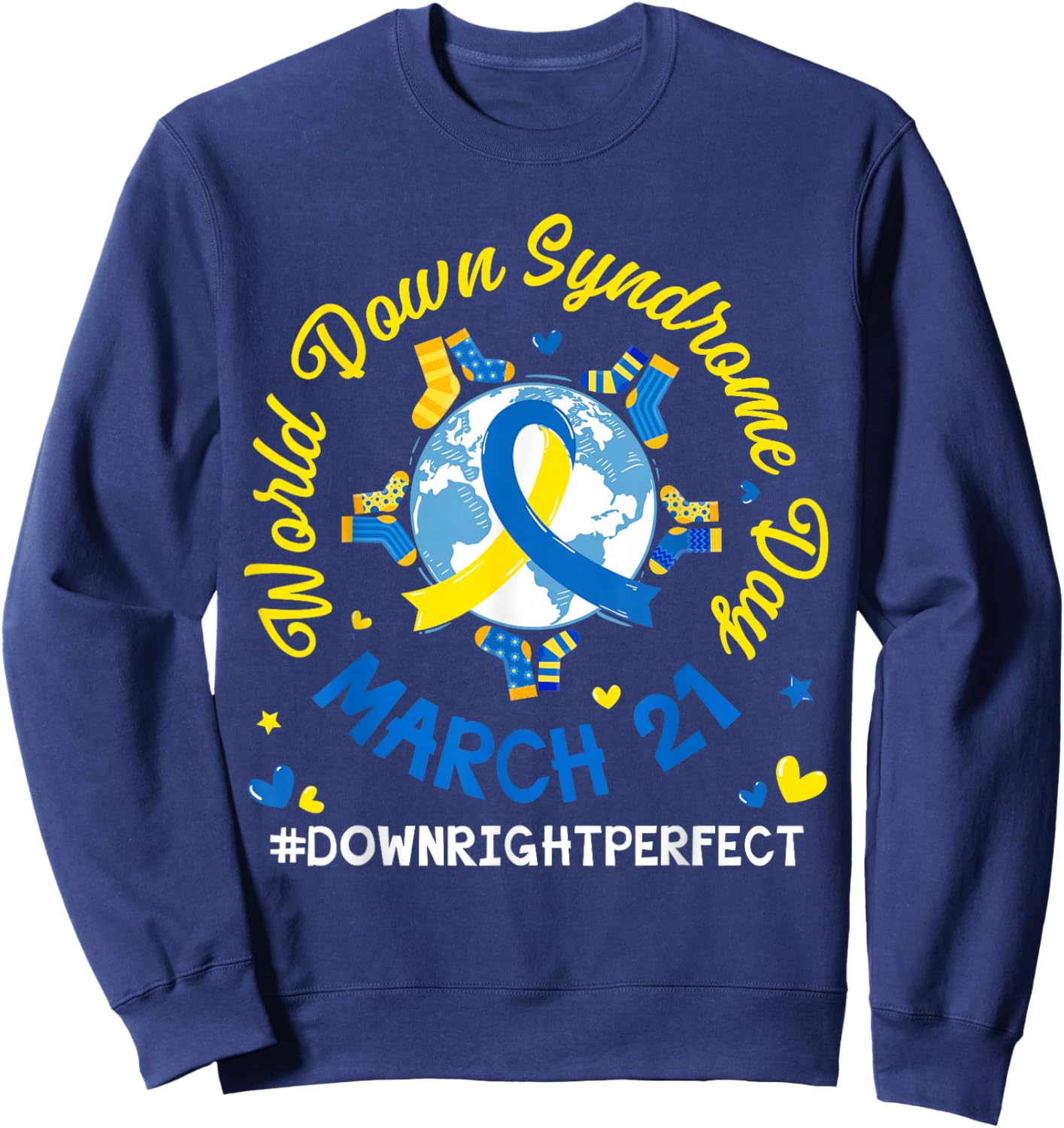 World Down Syndrome Day March 21 Awareness Men Women Kid Sweatshirt - Sweatshirt | Navy