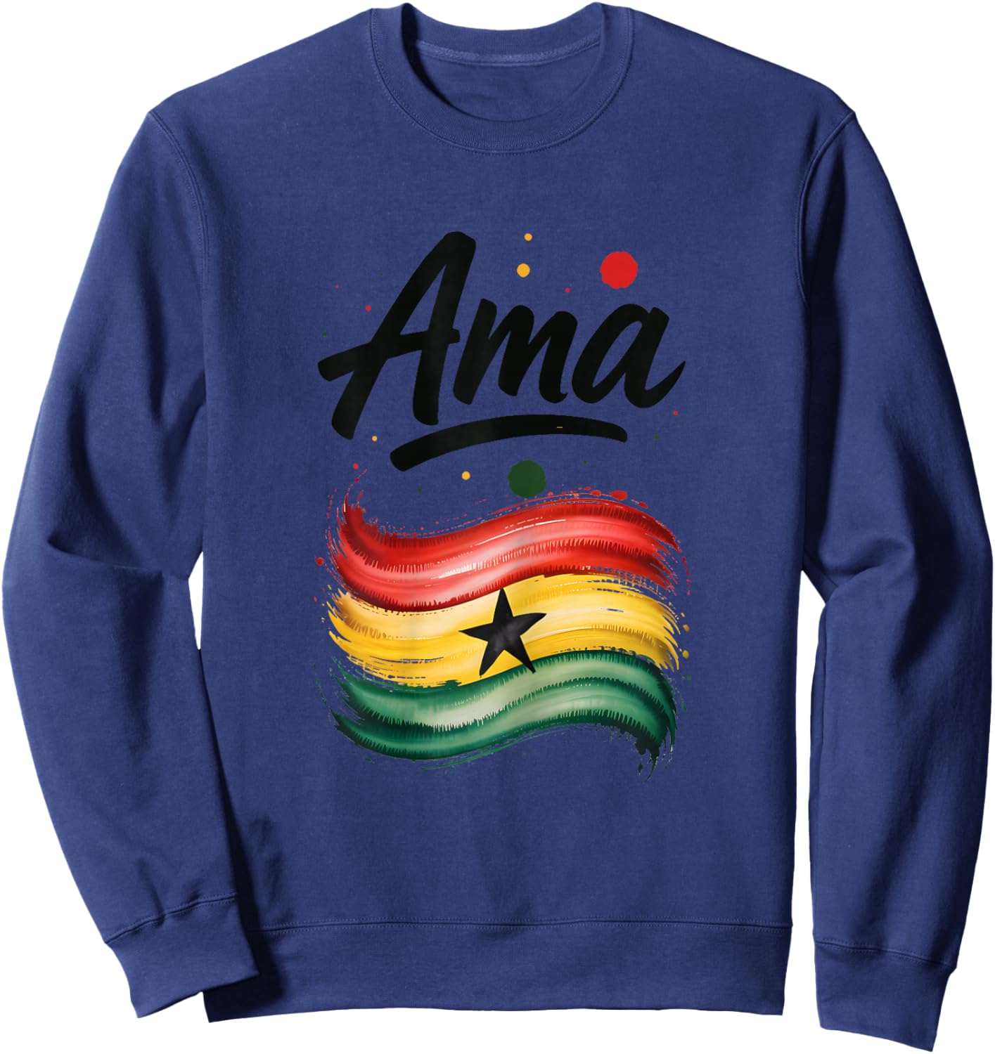 AMA Ghana Flag Ghanaian Name Birthday Gift Sweatshirt - Sweatshirt | Navy