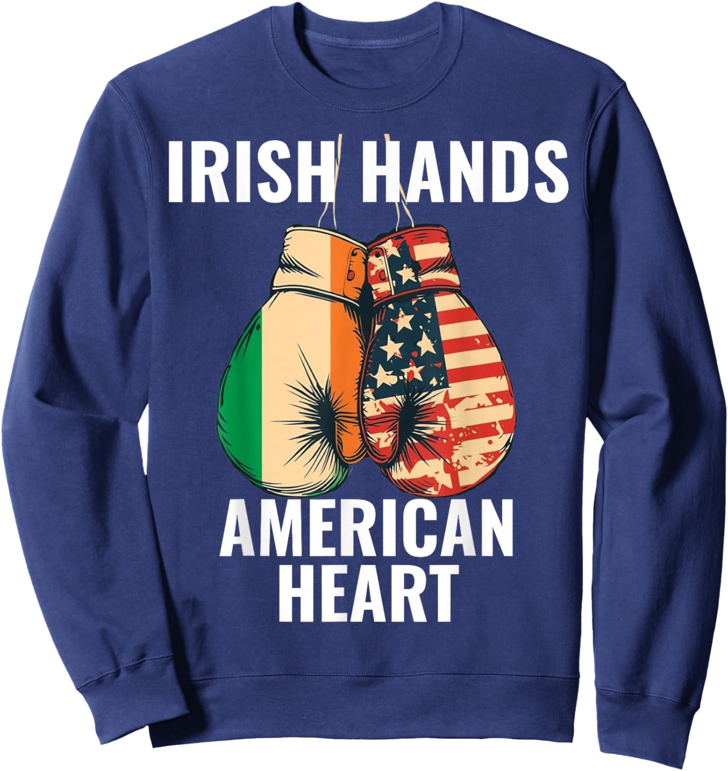 Irish Hands American Heart Boxing Gloves St Patrick’s Day Sweatshirt - Sweatshirt | Navy