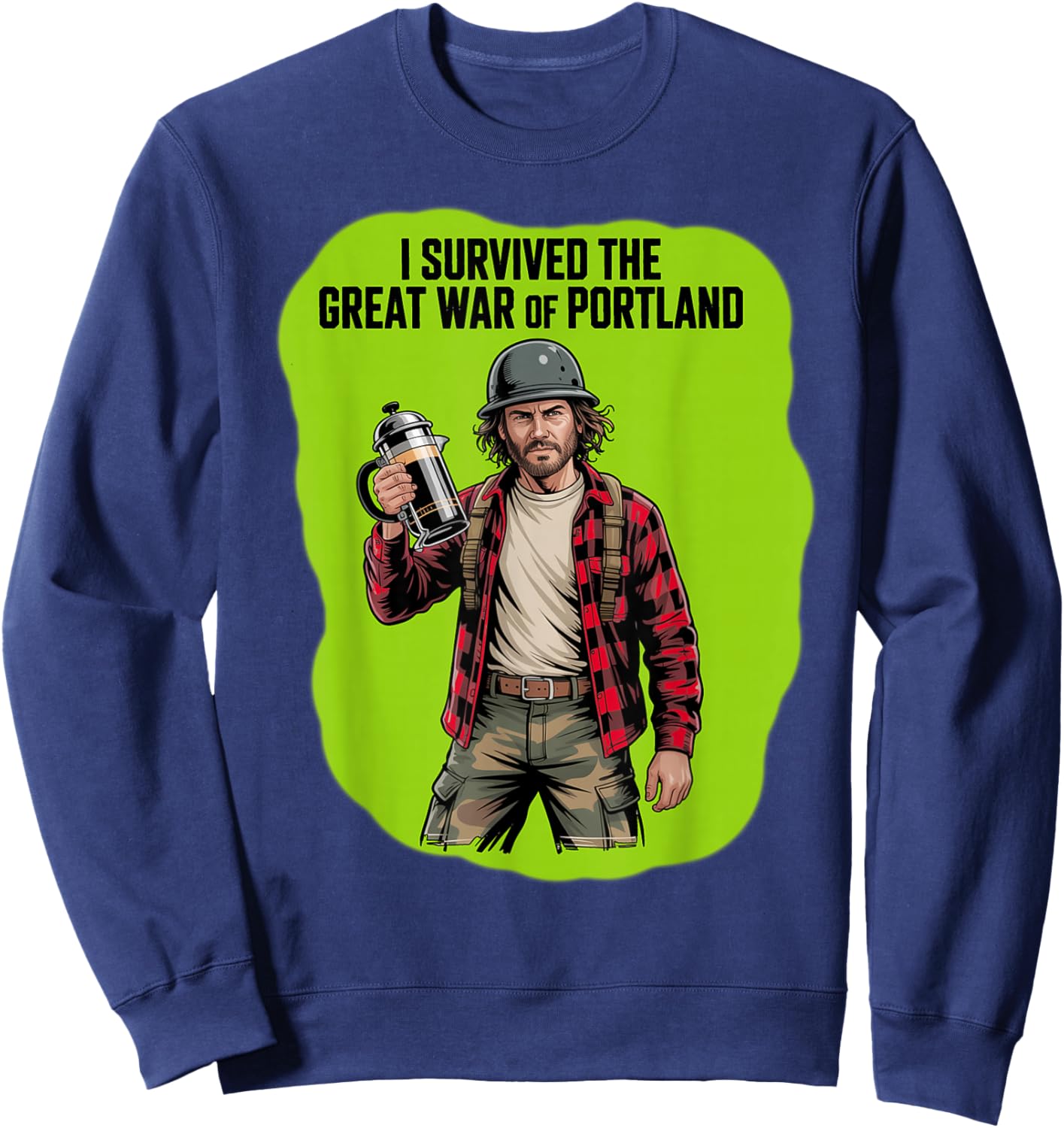 I Survived The Great WAR of Portland Oregon Sweatshirt - Sweatshirt | Navy