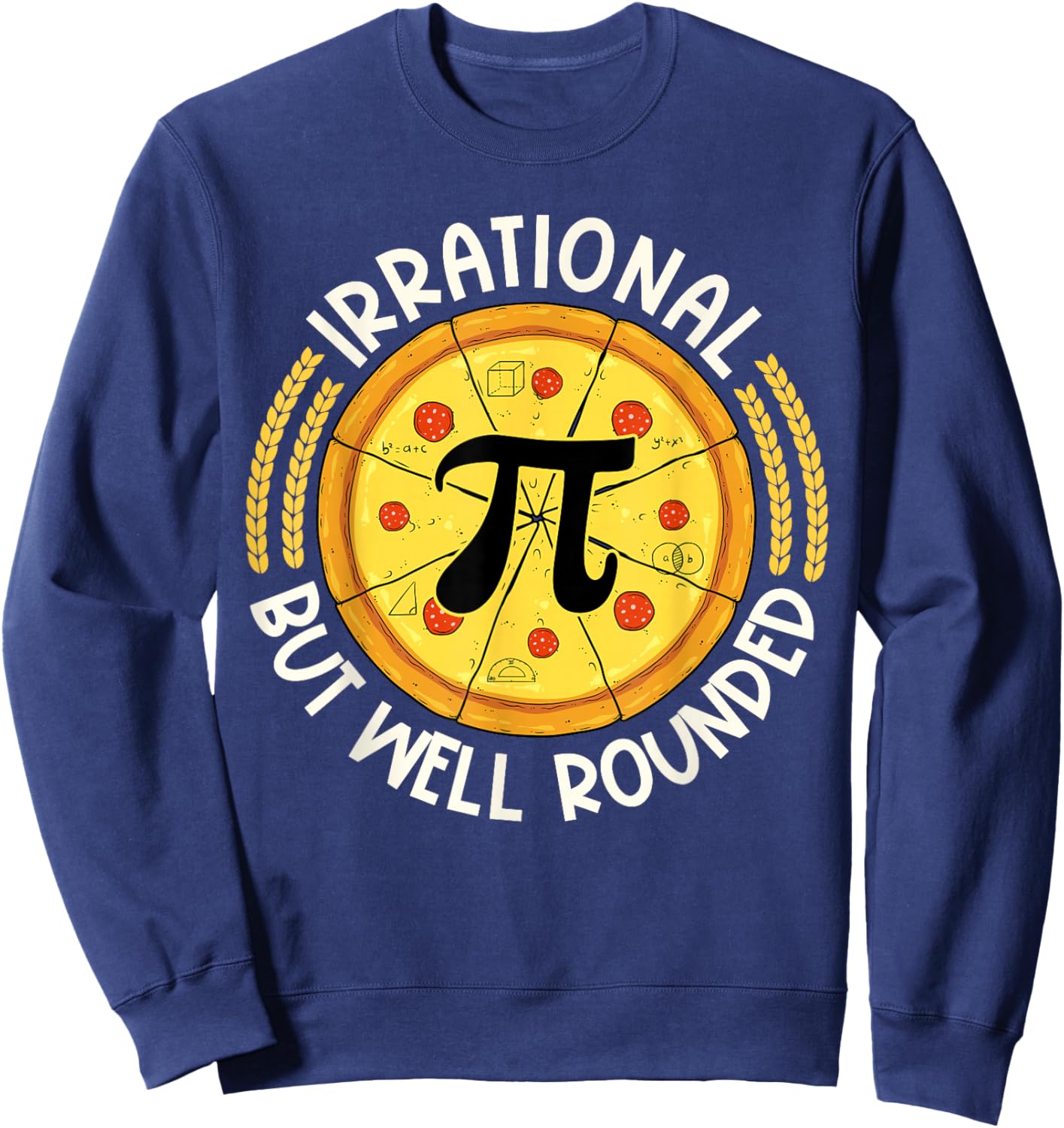 Irrational But Well Rounded 3.14 Pi Day Teacher Boy Girl Sweatshirt - Sweatshirt | Navy