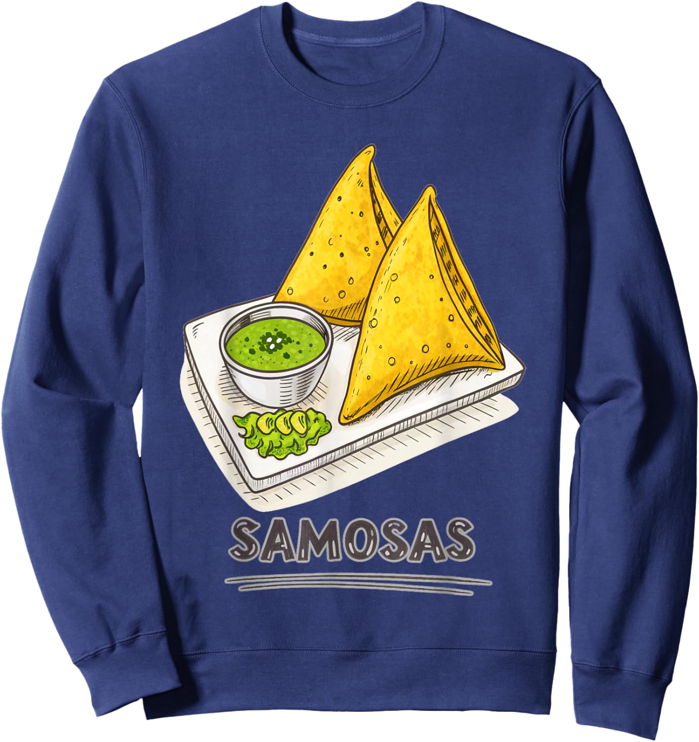 Funny Samosa Lover Indian Snack Foodie Samosas Sweatshirt - Sweatshirt | Navy