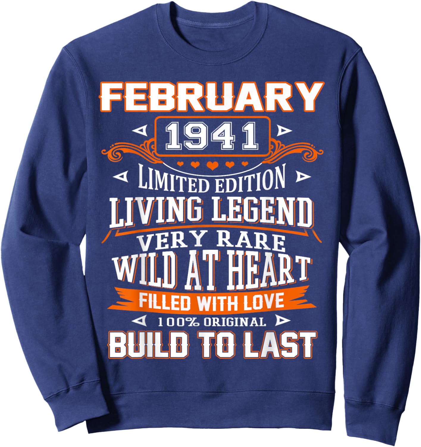 85th Birthday Gift Build to Last February 1941 85 Years Old Sweatshirt - Sweatshirt | Navy