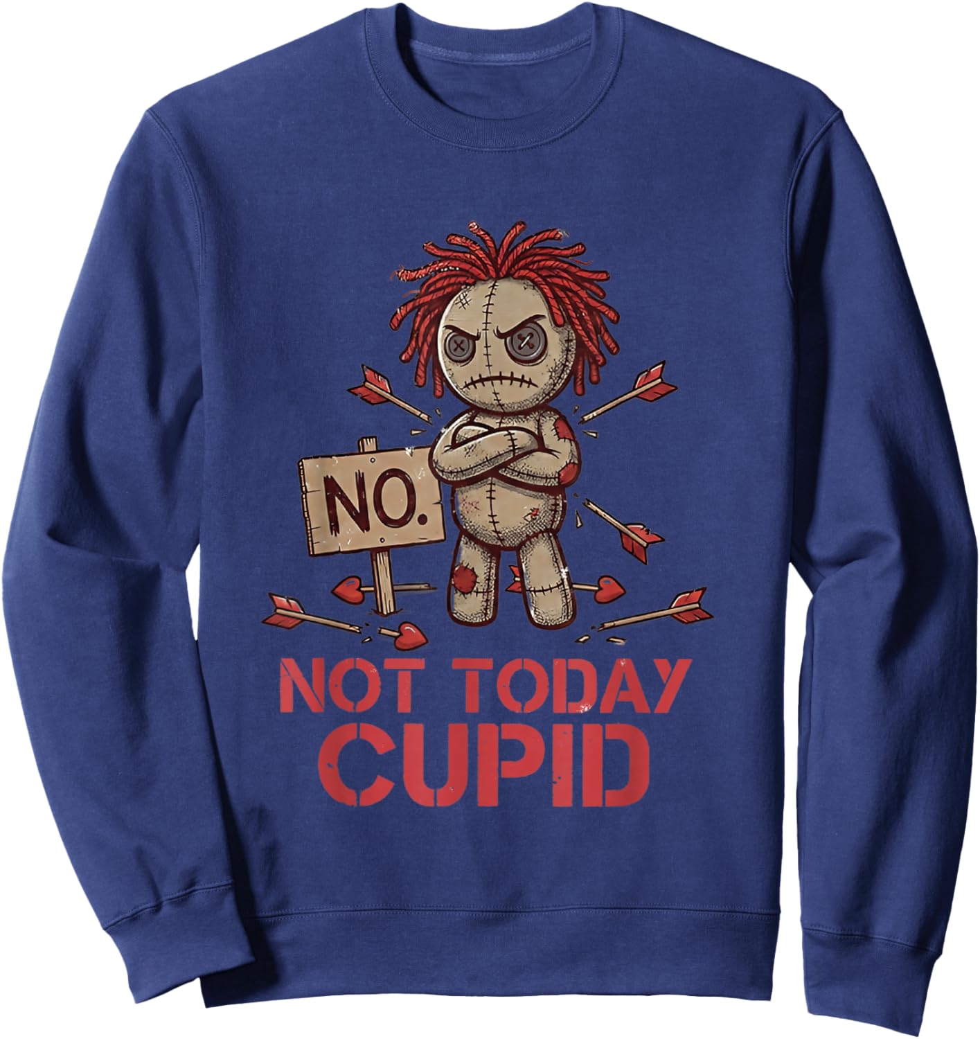 Anti Valentine Not Today Cupid Grumpy Voodoo Doll Sarcastic Sweatshirt - Sweatshirt | Navy