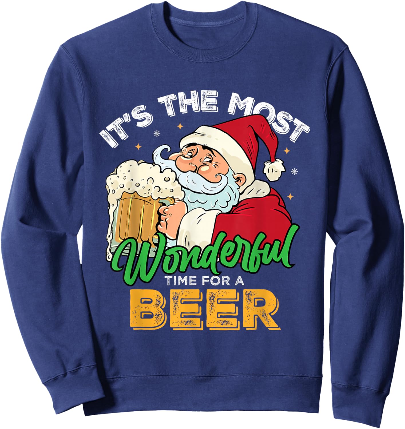 Funny Santa Joke It's The Most Wonderful Time for A Beer Sweatshirt - Sweatshirt | Navy