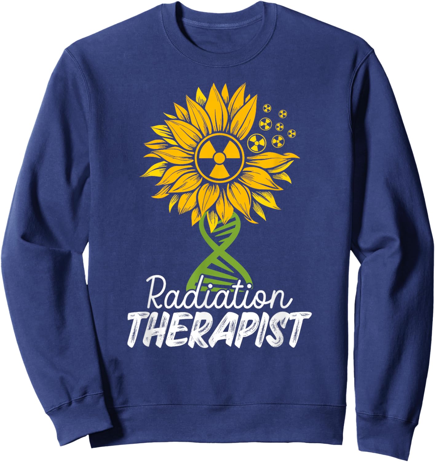 Radiation Therapist Sunflower Rad Therapist Sweatshirt - Sweatshirt | Navy
