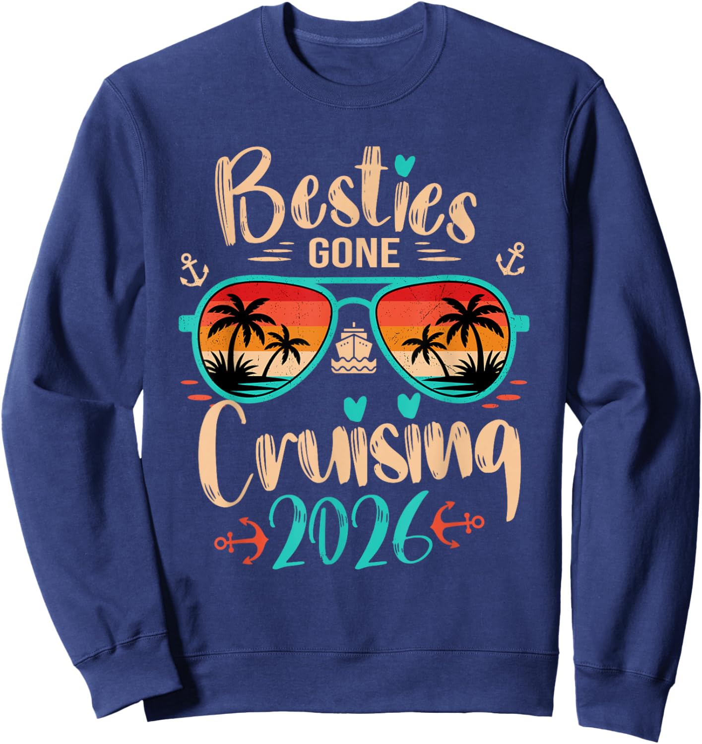 Besties Gone Cruising 2026 Matching Friends Girls Cruise Sweatshirt - Sweatshirt | Navy