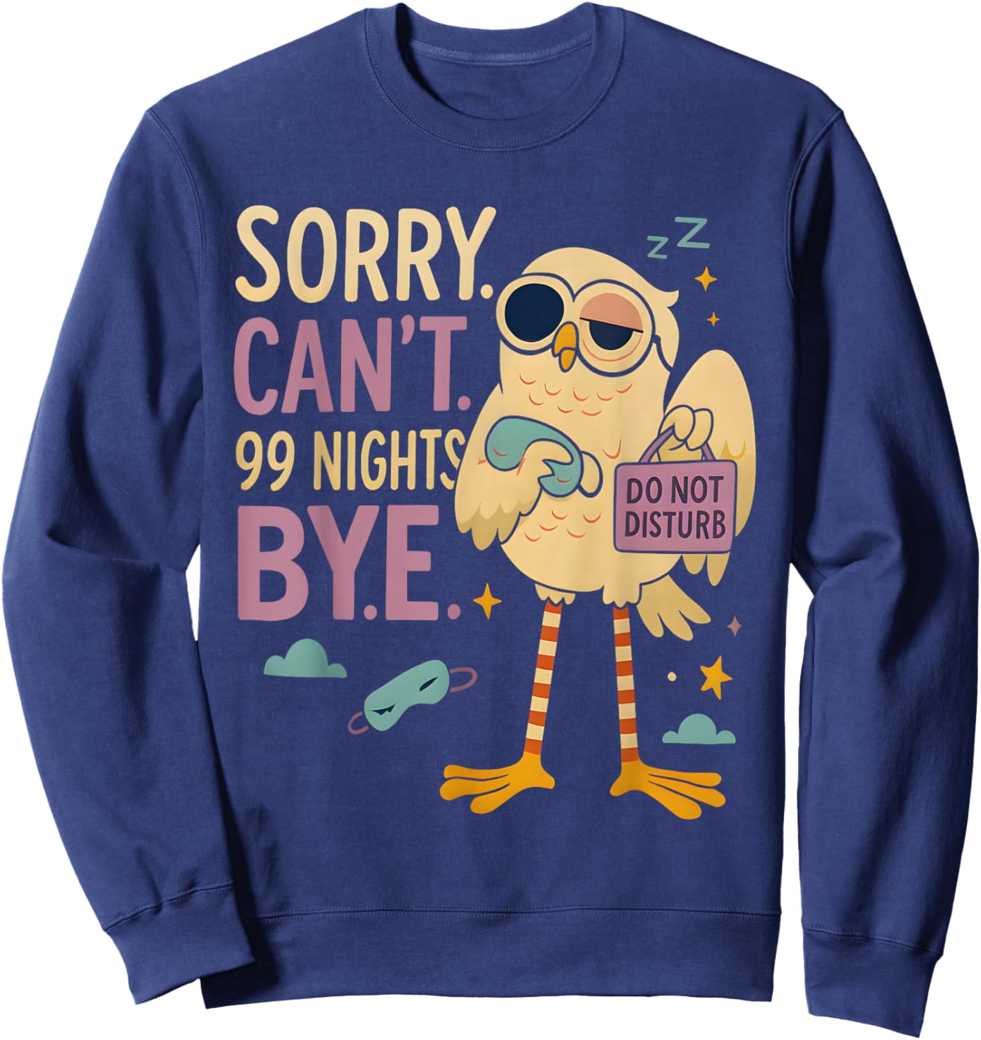 Sorry Can’t 99 Nights Bye, A Fox in The Forest Gamer Merch Sweatshirt - Sweatshirt | Navy